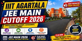 IIIT Agartala JEE Main Cutoff 2026: Expected Opening & Closing Ranks, Category-Wise Analysis